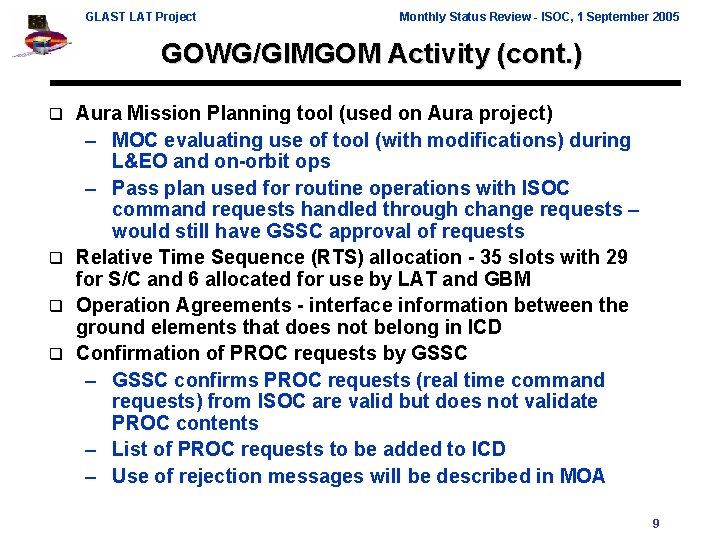 GLAST LAT Project Monthly Status Review - ISOC, 1 September 2005 GOWG/GIMGOM Activity (cont.