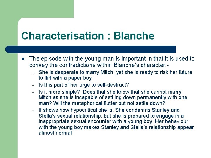 Characterisation : Blanche l The episode with the young man is important in that