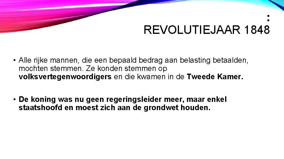 : REVOLUTIEJAAR 1848 • Alle rijke mannen, die een bepaald bedrag aan belasting betaalden,