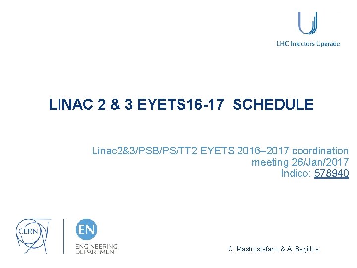 LINAC 2 & 3 EYETS 16 -17 SCHEDULE Linac 2&3/PSB/PS/TT 2 EYETS 2016– 2017