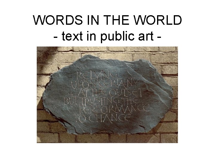 WORDS IN THE WORLD - text in public art - 