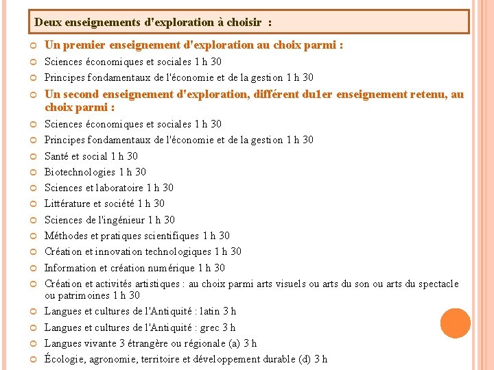 Deux enseignements d'exploration à choisir : Un premier enseignement d'exploration au choix parmi :