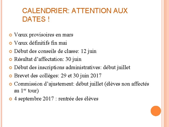 CALENDRIER: ATTENTION AUX DATES ! Vœux provisoires en mars Vœux définitifs fin mai Début