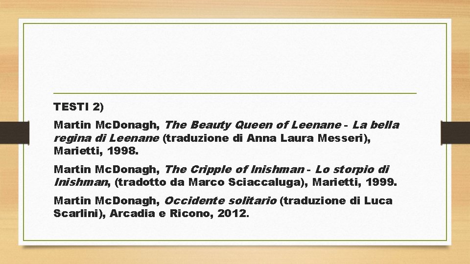 TESTI 2) Martin Mc. Donagh, The Beauty Queen of Leenane - La bella regina
