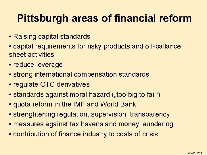 Pittsburgh areas of financial reform • Raising capital standards • capital requirements for risky Pittsburgh areas of financial reform • Raising capital standards • capital requirements for risky