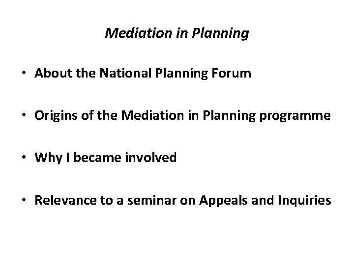 Mediation in Planning • About the National Planning Forum • Origins of the Mediation