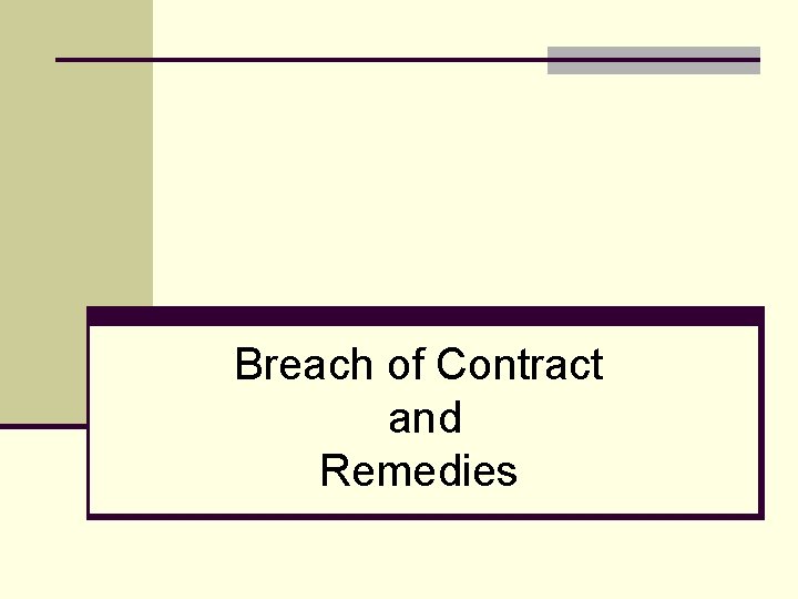 Breach of Contract and Remedies 