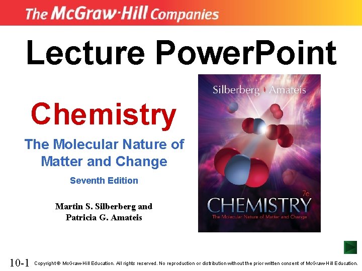 Lecture Power. Point Chemistry The Molecular Nature of Matter and Change Seventh Edition Martin