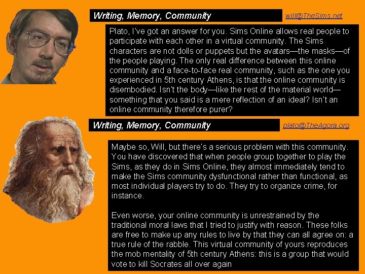 Writing, Memory, Community will@The. Sims. net Plato, I’ve got an answer for you. Sims Writing, Memory, Community will@The. Sims. net Plato, I’ve got an answer for you. Sims