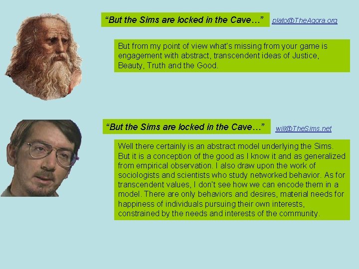 “But the Sims are locked in the Cave…” plato@The. Agora. org But from my “But the Sims are locked in the Cave…” plato@The. Agora. org But from my