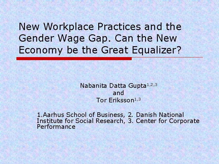 New Workplace Practices and the Gender Wage Gap. Can the New Economy be the