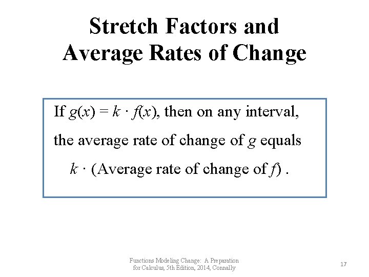 Stretch Factors and Average Rates of Change If g(x) = k · f(x), then