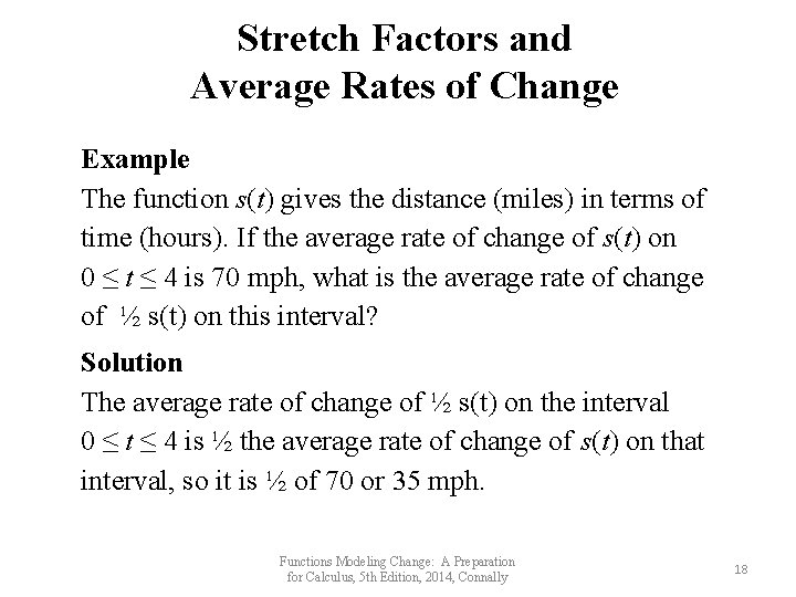 Stretch Factors and Average Rates of Change Example The function s(t) gives the distance