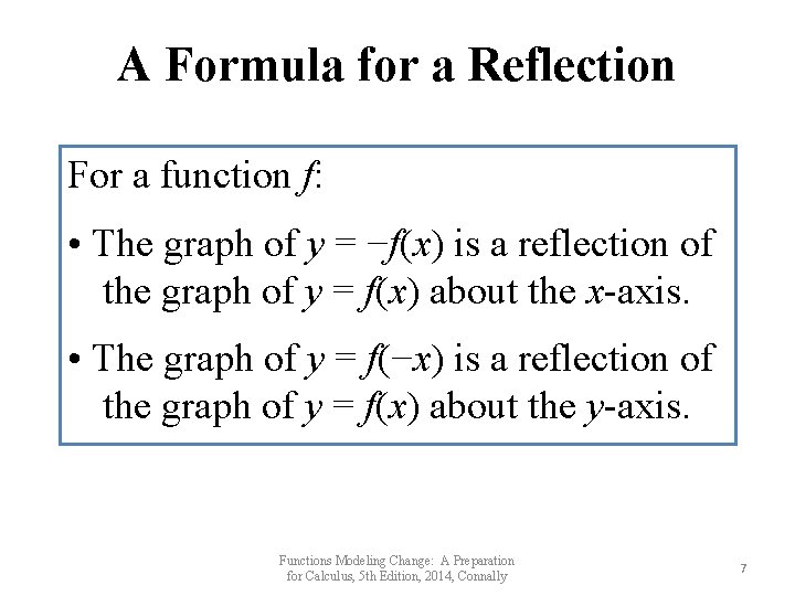 A Formula for a Reflection For a function f: • The graph of y