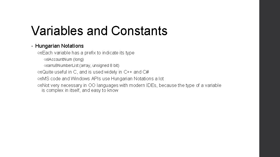 Variables and Constants • Hungarian Notations Each variable has a prefix to indicate its Variables and Constants • Hungarian Notations Each variable has a prefix to indicate its