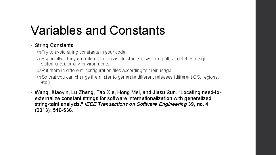 Variables and Constants • String Constants Try to avoid string constants in your code Variables and Constants • String Constants Try to avoid string constants in your code