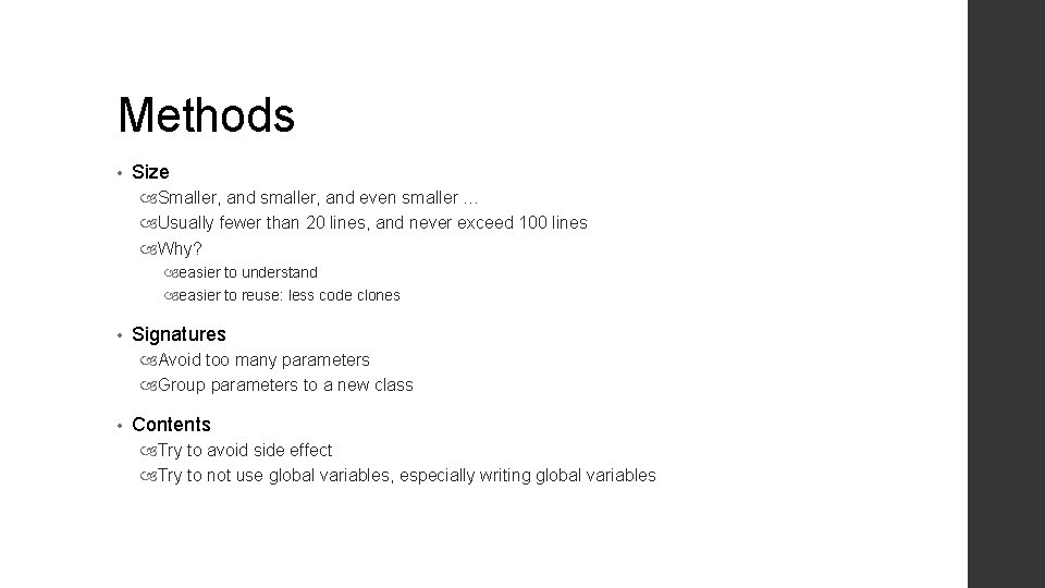 Methods • Size Smaller, and smaller, and even smaller … Usually fewer than 20 Methods • Size Smaller, and smaller, and even smaller … Usually fewer than 20