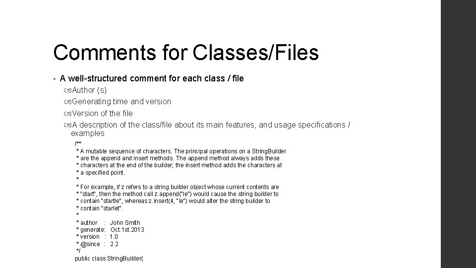 Comments for Classes/Files • A well-structured comment for each class / file Author (s) Comments for Classes/Files • A well-structured comment for each class / file Author (s)