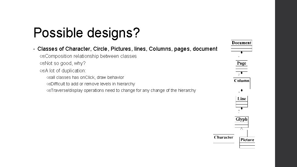 Possible designs? • Classes of Character, Circle, Pictures, lines, Columns, pages, document Composition relationship Possible designs? • Classes of Character, Circle, Pictures, lines, Columns, pages, document Composition relationship