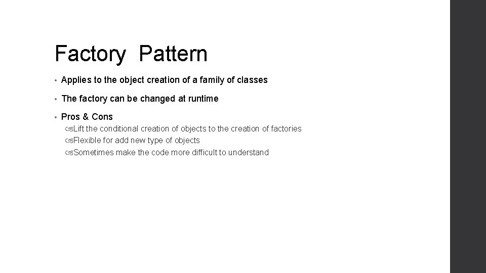 Factory Pattern • Applies to the object creation of a family of classes • Factory Pattern • Applies to the object creation of a family of classes •