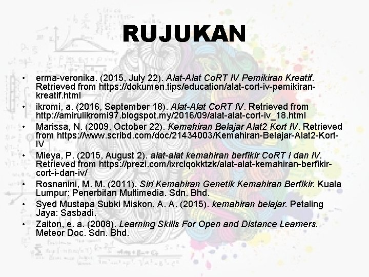 RUJUKAN • • erma-veronika. (2015, July 22). Alat-Alat Co. RT IV Pemikiran Kreatif. Retrieved