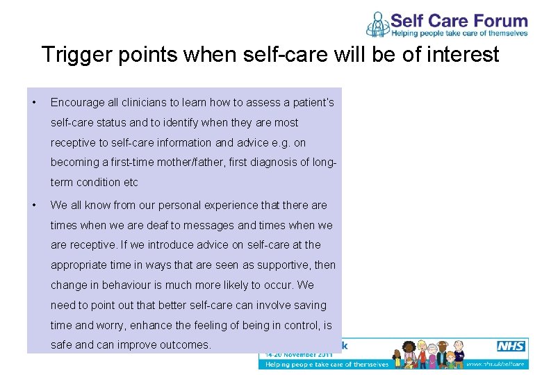 Trigger points when self-care will be of interest • Encourage all clinicians to learn
