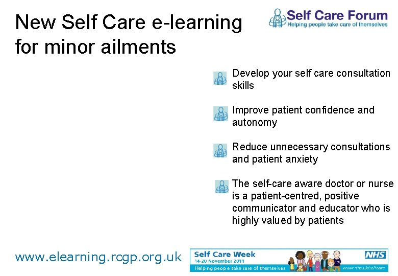 New Self Care e-learning for minor ailments Develop your self care consultation skills Improve