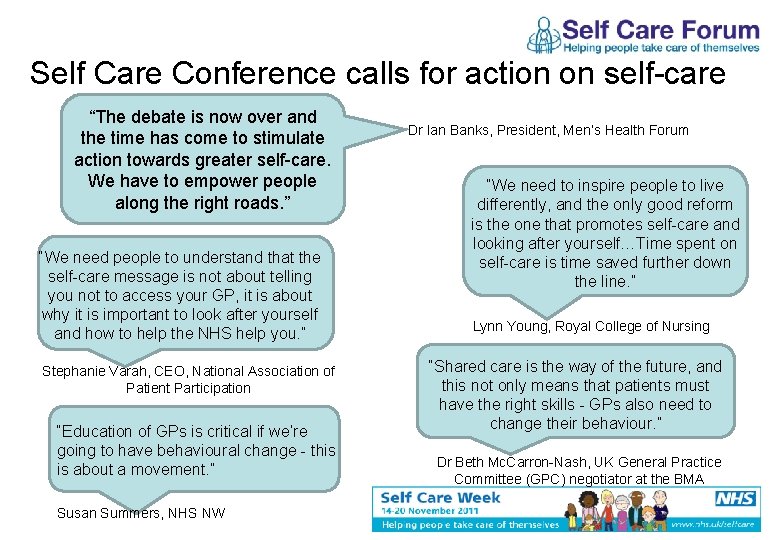 Self Care Conference calls for action on self-care “The debate is now over and