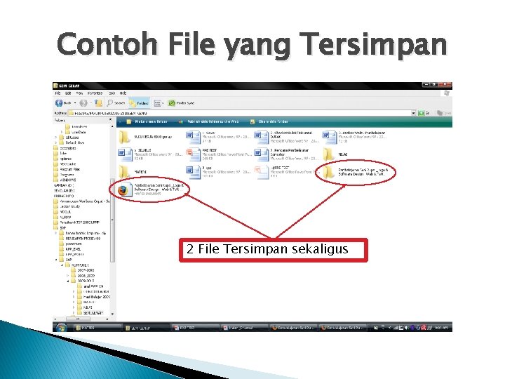 Contoh File yang Tersimpan 2 File Tersimpan sekaligus 