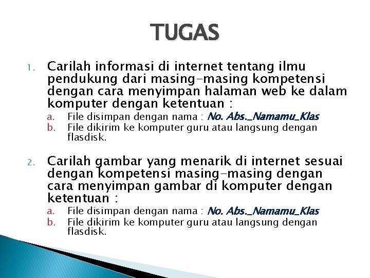 TUGAS 1. Carilah informasi di internet tentang ilmu pendukung dari masing-masing kompetensi dengan cara