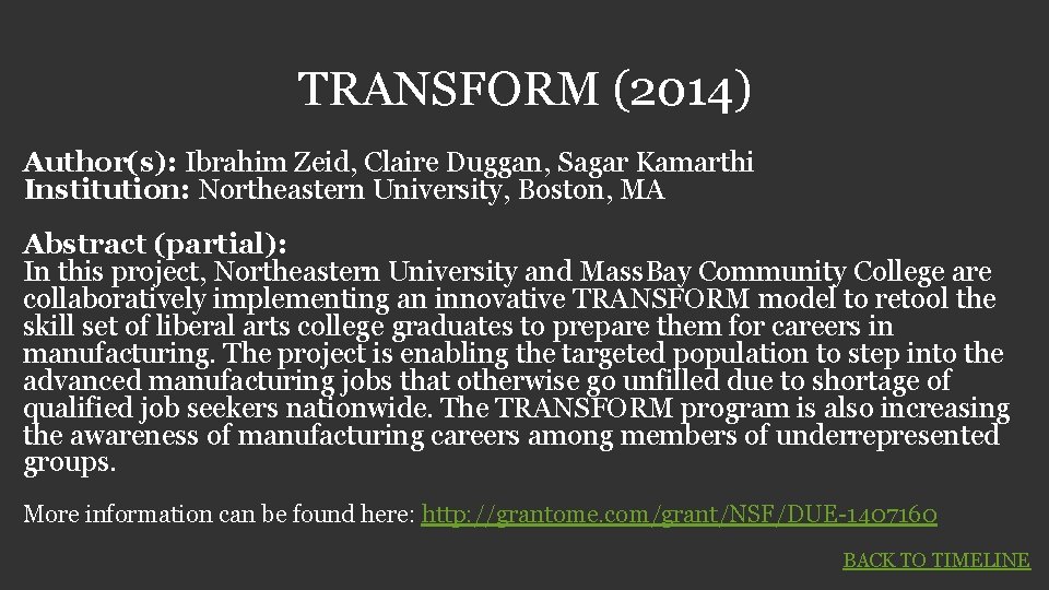 TRANSFORM (2014) Author(s): Ibrahim Zeid, Claire Duggan, Sagar Kamarthi Institution: Northeastern University, Boston, MA TRANSFORM (2014) Author(s): Ibrahim Zeid, Claire Duggan, Sagar Kamarthi Institution: Northeastern University, Boston, MA