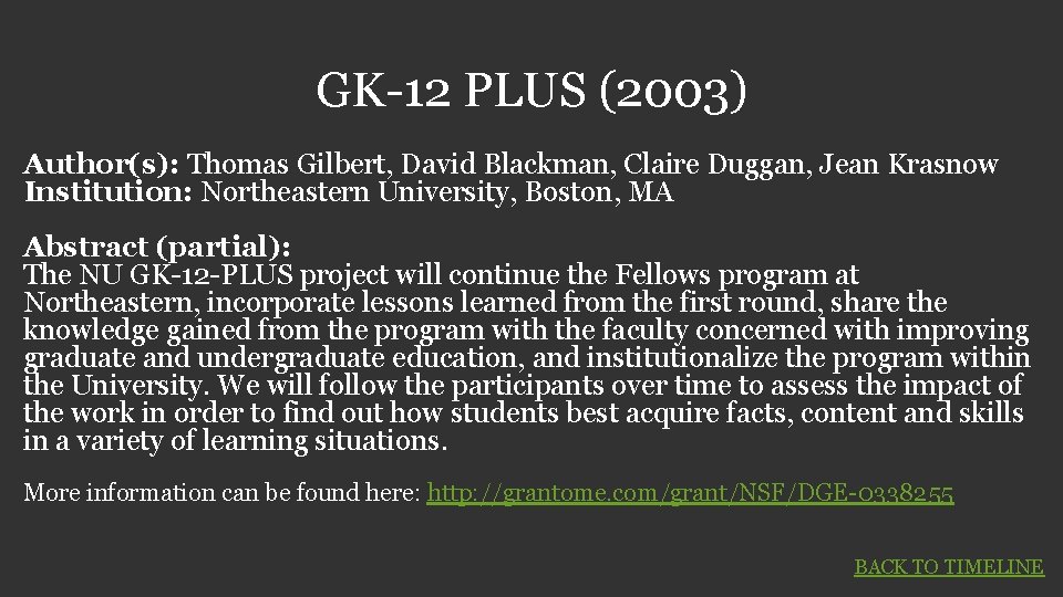 GK-12 PLUS (2003) Author(s): Thomas Gilbert, David Blackman, Claire Duggan, Jean Krasnow Institution: Northeastern GK-12 PLUS (2003) Author(s): Thomas Gilbert, David Blackman, Claire Duggan, Jean Krasnow Institution: Northeastern
