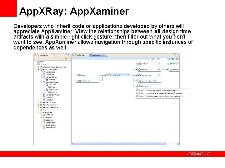 App. XRay: App. Xaminer Developers who inherit code or applications developed by others will