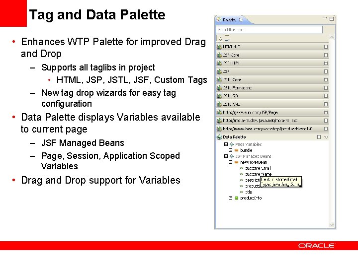 Tag and Data Palette • Enhances WTP Palette for improved Drag and Drop –