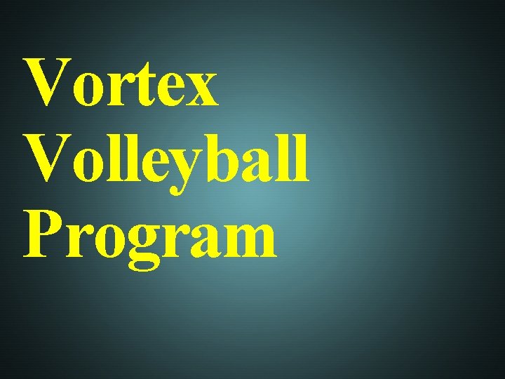 Vortex Volleyball Program 