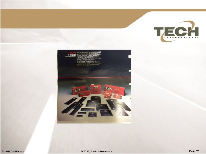 Strictly Confidential © 2015, Tech International Page 32 