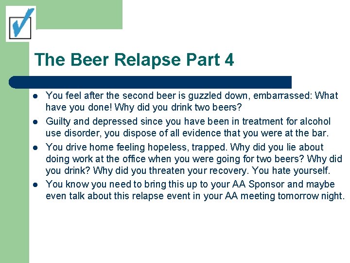 The Beer Relapse Part 4 l l You feel after the second beer is