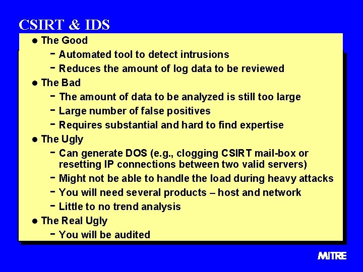 CSIRT & IDS l The Good - Automated tool to detect intrusions - Reduces