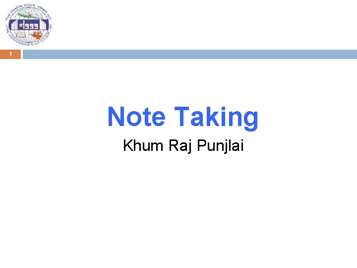 1 Note Taking Khum Raj Punjlai 