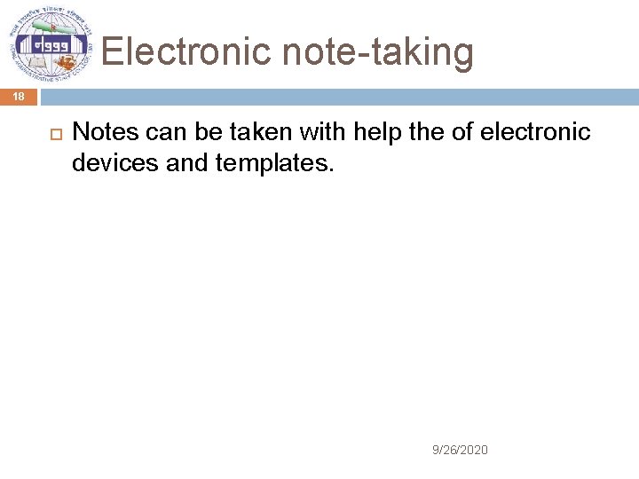 Electronic note-taking 18 Notes can be taken with help the of electronic devices and