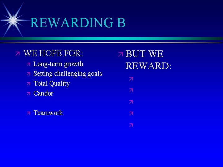 REWARDING B ä WE HOPE FOR: ä ä Long-term growth Setting challenging goals Total