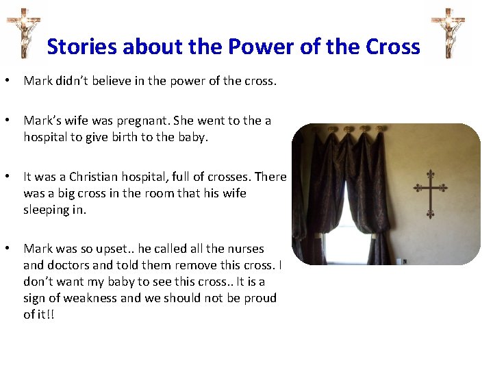 Stories about the Power of the Cross. . . • Mark didn’t believe in