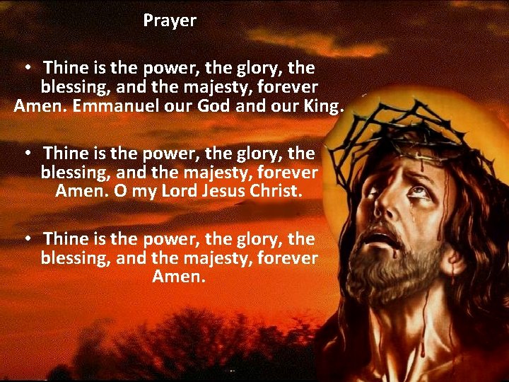 Prayer • Thine is the power, the glory, the blessing, and the majesty, forever