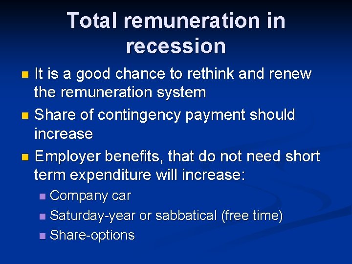 Total remuneration in recession It is a good chance to rethink and renew the
