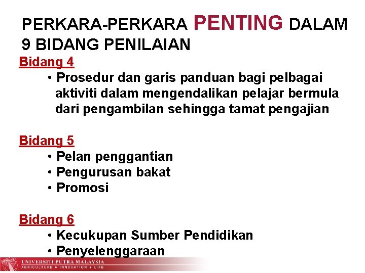 PERKARA-PERKARA PENTING DALAM 9 BIDANG PENILAIAN Bidang 4 • Prosedur dan garis panduan bagi