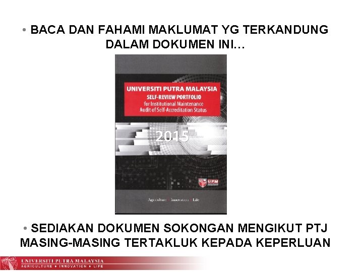  • BACA DAN FAHAMI MAKLUMAT YG TERKANDUNG DALAM DOKUMEN INI… • SEDIAKAN DOKUMEN