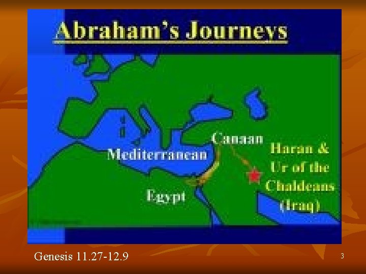 Genesis 11. 27 -12. 9 3 