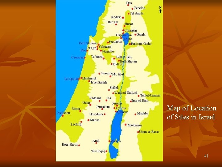 Map of Location of Sites in Israel 41 