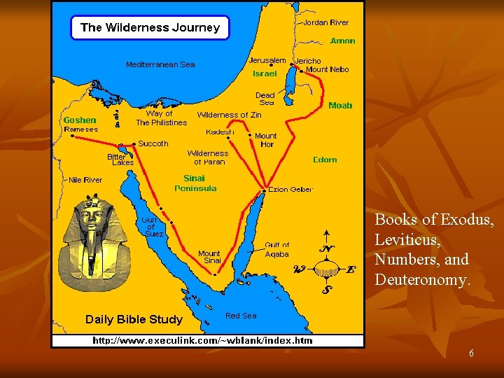 Books of Exodus, Leviticus, Numbers, and Deuteronomy. 6 