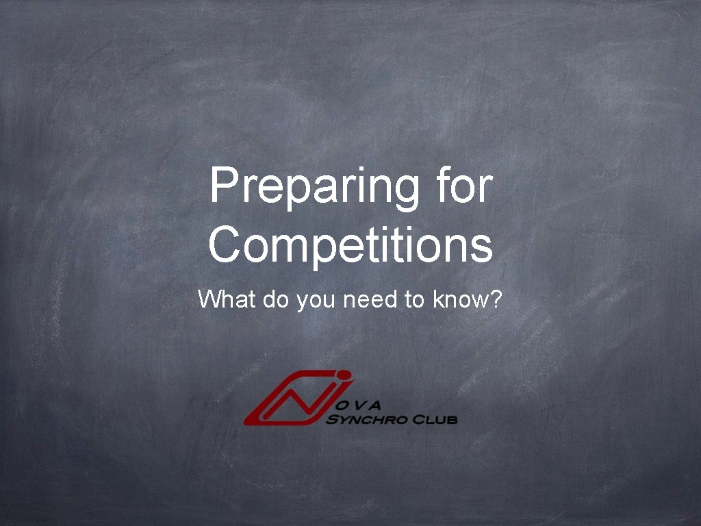 Preparing for Competitions What do you need to know? 